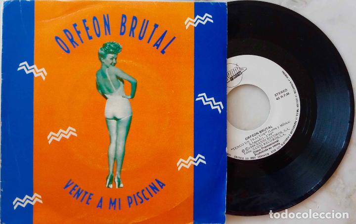 Discos de vinilo: ORFE&Oacute;N BRUTAL, VENTE A MI PISCINA. SINGLE - Foto 1