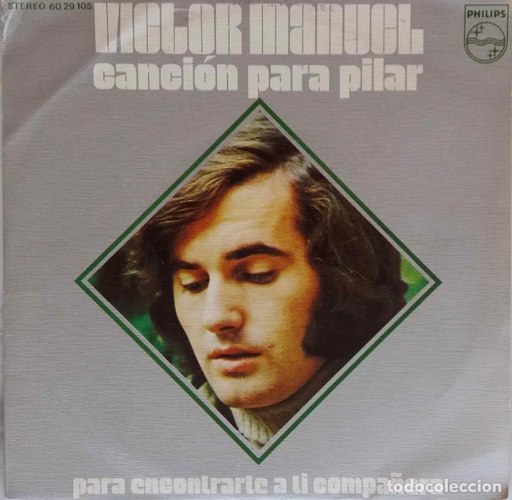 Discos de vinilo: VICTOR MANUEL. CANCI&Oacute;N PARA PILAR. SINGLE - Foto 1