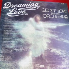 Discos de vinilo: LP-VINILO-DREAMING WITH LOVE-GEOFF LOVE-AND HIS 0RCHESTRA-U.K.-12 TEMAS-1976-EMI/MFP-EXCELENTE. Lote 42549617