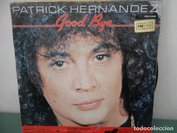 Discos de vinilo: PATRICK HERNANDEZ - GOOD BYE - Foto 1