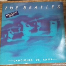 Discos de vinilo: THE BEATLES - CANCIONES DE AMOR- LP RECOPILATORIO- ED. ESPAÑOLA 1982