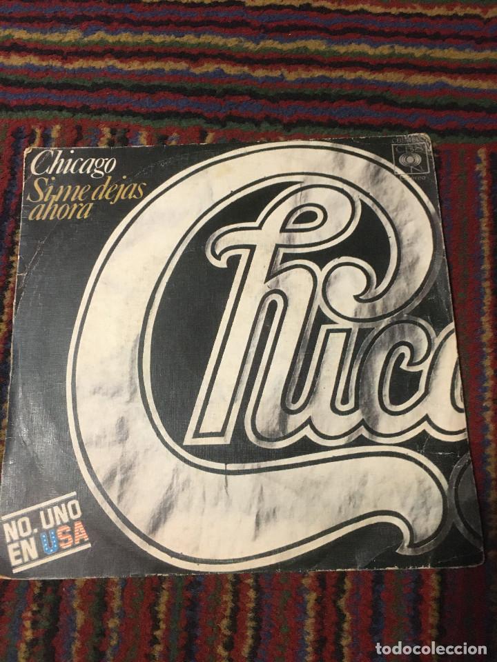 Discos de vinilo: CHICAGO-SINGLE SI ME DEJAS HORA SINGLE - Foto 1