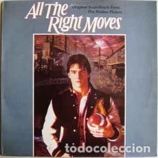 Discos de vinilo: ALL THE RIGHT MOVES (ORIGINAL SOUNDTRACK FROM THE MOTION PICTURE) BSO LP SPAIN 1984. Lote 222307021