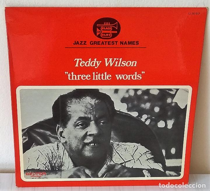 Discos de vinilo: TEDDY WILSON -THREE LITTLE WORDS BELTER - 1978 - Foto 1