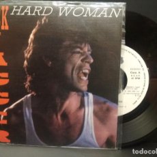 Discos de vinilo: MICK JAGGER HARD WOMAN SINGLE SPAIN 1985 PDELUXE
