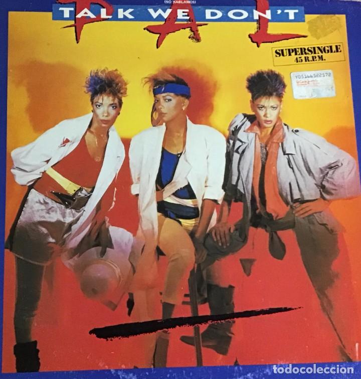 Discos de vinilo: PAL - TALK WE DON&acute;T - Foto 1