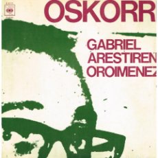 Discos de vinilo: OSKORRI - GABRIEL ARESTIREN OROMENEZ - LP 1976 - PORTADA DOBLE. Lote 222519460