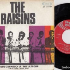 Discos de vinilo: THE RAISINS - AIN'T THAT LOVIN' YOU - SINGLE DE VINILO EDICION ESPAÑOLA. Lote 222592470