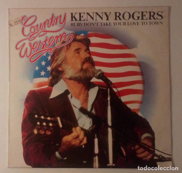 Discos de vinilo: Kenny Rogers&nbsp;- Ruby Dont Take Your Love To Town - Foto 1