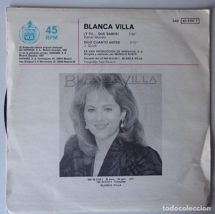 Discos de vinilo: BLANCA VILLA // Y TU QUE SABES // 1987 // SINGLE - Foto 2