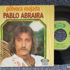 Discos de vinilo: PABLO ABRAIRA - PÓLVORA MOJADA / HABRÁ QUE VER. EDITADO POR MOVIEPLAY. AÑO 1.977.