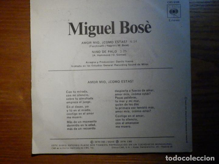 Discos de vinilo: SINGLE - Miguel Bos&eacute; - Amor mio, &iquest;Como estas? - CBS 1978 - Foto 2