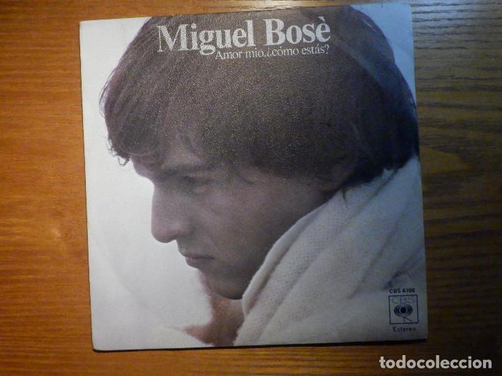 Discos de vinilo: SINGLE - Miguel Bos&eacute; - Amor mio, &iquest;Como estas? - CBS 1978 - Foto 1