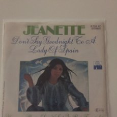 Discos de vinilo: JEANETTE - DON’T SAY GOODNIGHT TO A LADY OF SPAIN ED ALEMANIA. Lote 222955913