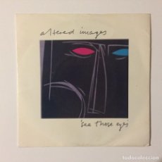 Discos de vinilo: ALTERED IMAGES – SEE THOSE EYES / HOW ABOUT THAT THEN (I'VE MISSED MY TRAIN) UK 1982