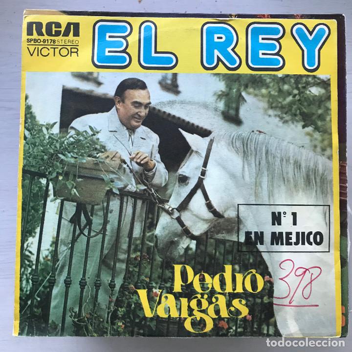 Discos de vinilo: PEDRO VARGAS - EL REY / TE SOLT&Eacute; LA RIENDA - SINGLE RCA 1974 - Foto 1