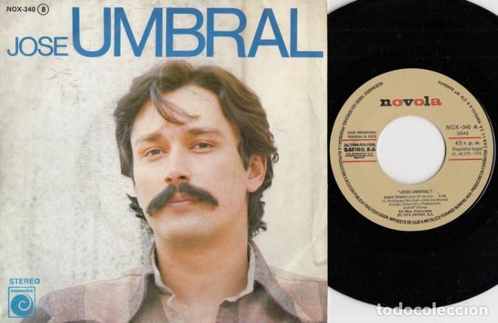 Discos de vinilo: JOSE UMBRAL - ESAS PENAS - SINGLE DE VINILO # - Foto 1