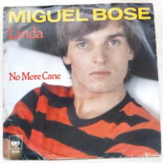 Discos de vinilo: MIGUEL BOSÉ - RARO SINGLE EDITADO EN EUROPA - LINDA/NO MORE CANE - CANCIÓN EN INGLES