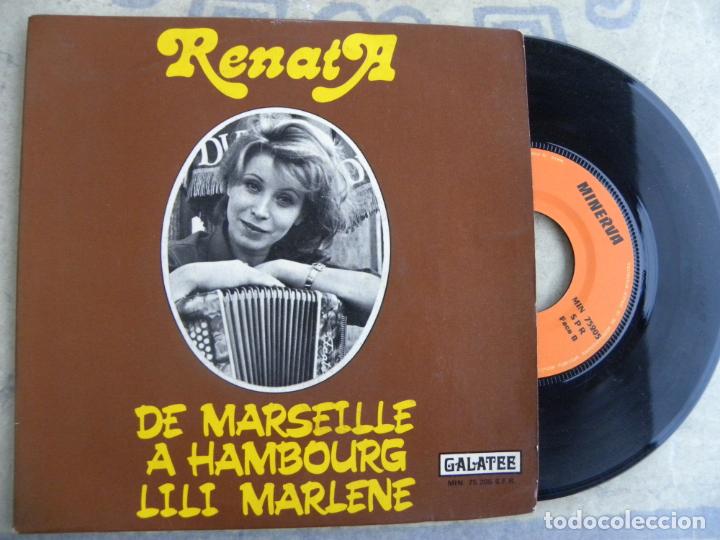 Discos de vinilo: RENATA -DE MARSEILLE A HAMBOURG - LILI MARLENE -SINGLE - Foto 1