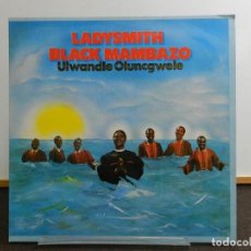 Discos de vinilo: DISCO VINILO LP. LADYSMITH BLACK MAMBAZO - ULWANDLE OLUNCGWELE. EDICIÓN INGLATERRA. 33 RPM.. Lote 223439347
