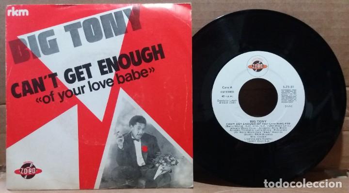 Discos de vinilo: BIG TONY / CANT GET ENOUGH (ZOCO RECORDS) / SINGLE 7 INCH - Foto 1