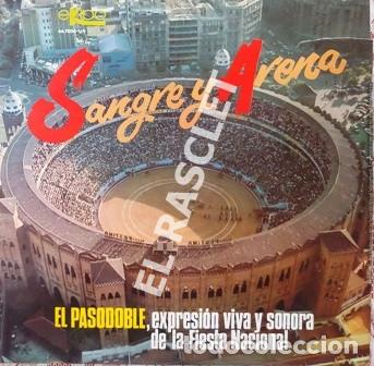 Vinyl-Schallplatten: LP - SANGRE Y ARENA - EL PASODOBLE EXPRESION VIVA Y SONORA DE LA FIESTAS NACIONAL -