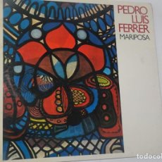 Discos de vinilo: LP, PEDRO LUIS FERRER ‎– MARIPOSA, VER FOTOS