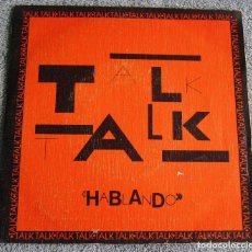 Discos de vinilo: TALK TALK - HABLANDO - SINGLE - EDICIÓN ESPAÑOLA - AÑO 1982. Lote 223980838