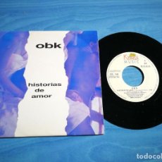 Discos de vinilo: OBK HISTORIAS DE AMOR SINGLE VINILO PROMO DEL AÑO 1992 CONTIENE 1 SOLO TEMA