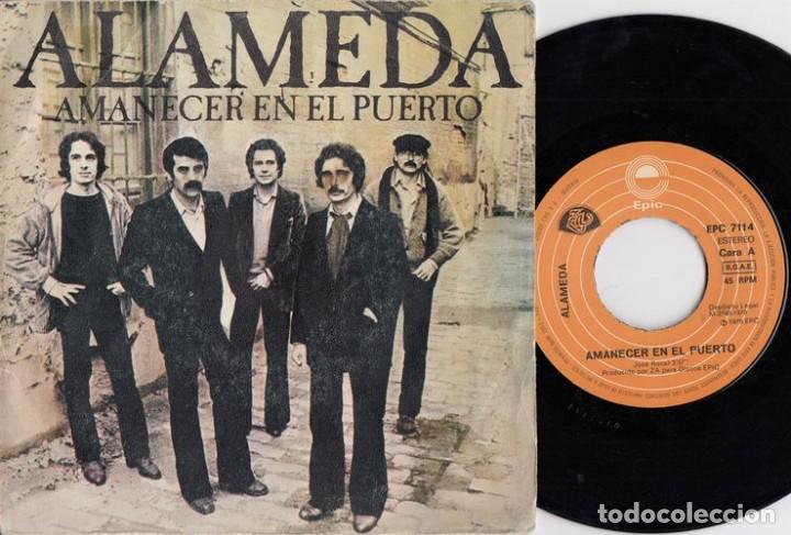 Discos de vinilo: ALAMEDA - AMANECER EN EL PUERTO - SINGLE DE VINILO #