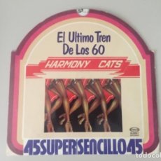 Discos de vinilo: HARMONY CATS - EL ULTIMO TREN DE LOS 60. Lote 224318255