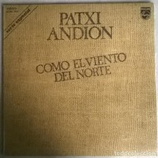 Discos de vinilo: PATXI ANDION. COMO EL VIENTO DEL NORTE. PHILIPS, SPAIN 1974 LP + ENCARTE