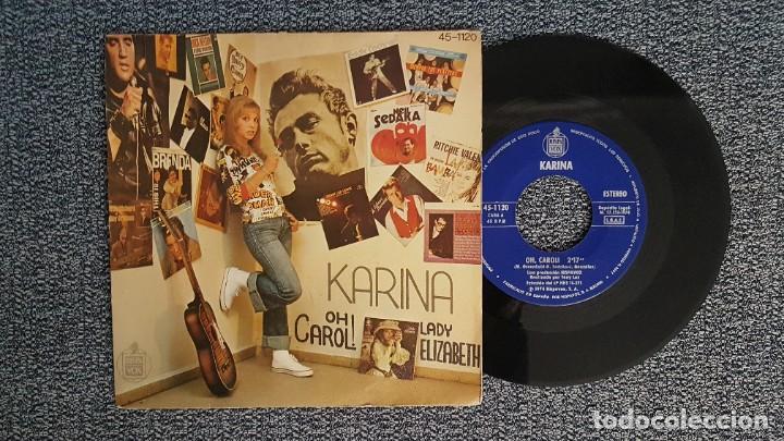 Discos de vinilo: Karina - Oh Carol / Lady Elizabeth. editado por Hispavox. año 1.974