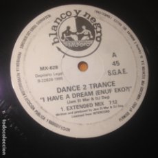Discos de vinilo: DANCE 2 TRANCE - I HAVE A DREAM - MAXI