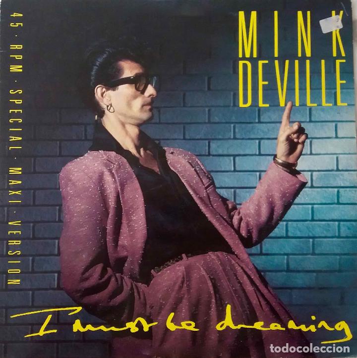 Discos de vinilo: MINK DEVILLE (WILLY DEVILLE), I MUST BE DREAMING + 2 CANCIONES. MAXI SINGLE UK - Foto 1