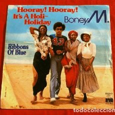 Discos de vinilo: BONEY M (SINGLE 1977) HOORAY! HOORAY! IT'S A HOLI-HOLIDAY - RIBBONS OF BLUE