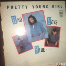 Disques de vinyle: BAD BOYS BLUE: PRETTY YOUNG GIRL. Lote 224783037