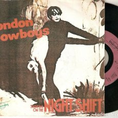 Discos de vinilo: LONDON COWBOYS 7” FRANCIA 45 SINGLE VINILO 1980 SHUNTING ON THE NIGHT SHIFT GARAGE GLAM ROCK RARO !!. Lote 224923553