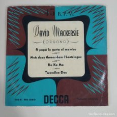Discos de vinilo: DAVID MACKERSIE - A PAPÁ LE GUSTA EL MAMBO +3 EP DECCA. Lote 225115305