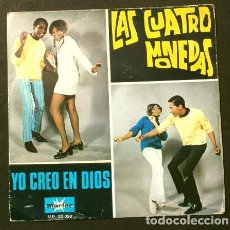 Discos de vinilo: LAS CUATRO MONEDAS (SINGLE 1969) II FESTIVAL DE LA CANCION DE BARCELONA - YO CREO EN DIOS -1º PREMIO. Lote 225305125