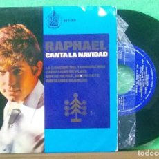 Discos de vinilo: RAPHAEL - CANTA LA NAVIDAD - SINGLE EP - BUEN ESTADO - LIMPIO ,CON ALCOHOL ISOPROPÍLICO. Lote 225344810