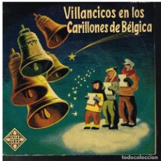 Discos de vinilo: VILLANCICOS EN LOS CARILLONES DE BELGICA - NIEUPORT / TIRLEMONT/ SAINT NICOLAS - EP 1958. Lote 225821960