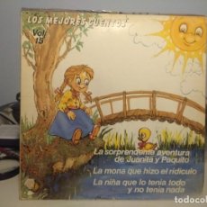 Discos de vinilo: LP LOS MEJORES CUENTOS VOL.15 : LA SORPRENDENTE AVENTURA DE JUANITA Y PAQUITO + 2