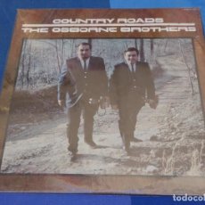 Discos de vinilo: LOCH01 LP COUNTRY ROADS THE OSBORNE BROTHERS USA CA 1971 BUEN ESTADO. Lote 226136598