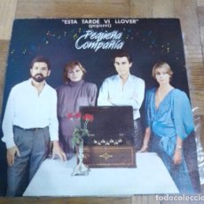 Discos de vinilo: SINGLE PEQUEÑA COMPAÑIA ESTA TARDE VI LLOVER POPURRI ESTREMECETE EMI 1985
