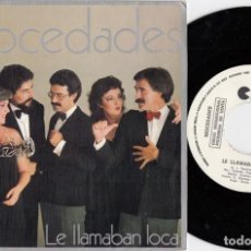 Discos de vinilo: MOCEDADES - LE LLAMABAN LOCA - SINGLE DE VINILO