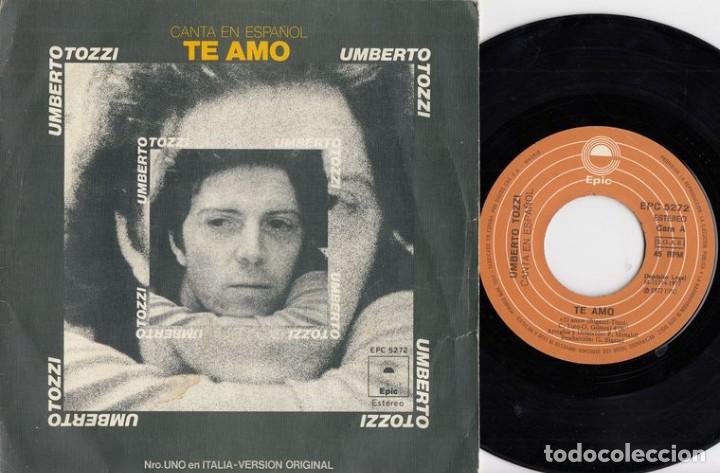 Discos de vinilo: UMBERTO TOZZI - TE AMO - SINGLE DE VINILO - Foto 1