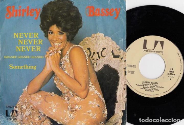 Discos de vinilo: SHIRLEY BASSEY - NEVER NEVER NEVER - SINGLE DE VINILO - Foto 1