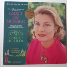 Discos de vinilo: GRACE DE MONACO- L´OISEAU DU NORD ET L´OISEAU DU SOLEIL- AUDIOBOOK-NON MUSIC- FRANCE 1979.. Lote 226412700