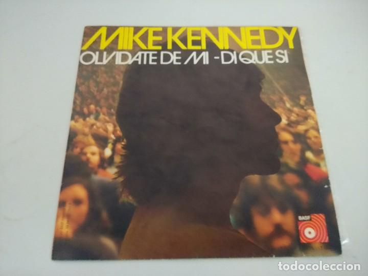 Discos de vinilo: SINGLE/MIKE KENNEDY/OLVIDATE DE MI/DI QUE SI. - Foto 1